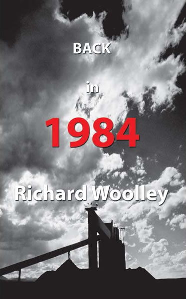 Richard Woolley's novel Back in 1984 front cover